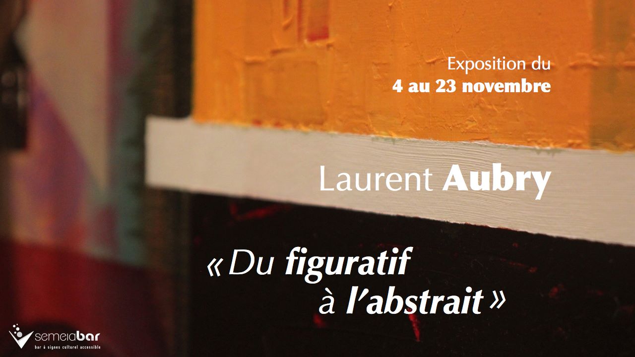 Exposition de Laurent Aubry