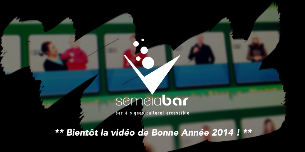 Semeia Bar - Bonne Année 2014